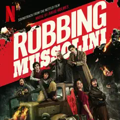 Robbing Mussolini (Soundtrack from the Netflix Film) by David Holmes album reviews, ratings, credits