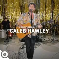 Caleb Hawley OurVinyl Sessions - EP by Caleb Hawley & OurVinyl album reviews, ratings, credits