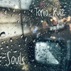 Souls by Tonio Ruiz album reviews, ratings, credits