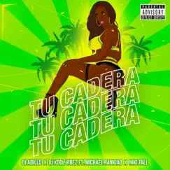 Tu Cadera (feat. Michael Rankiao & Niki Tall) Song Lyrics