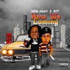 How we coming (feat. G hott) - Single by Chiraq Bandz album reviews, ratings, credits