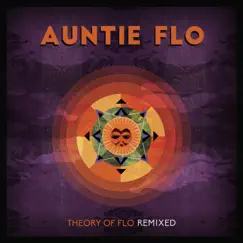 Theory of Flo Remixed by Auntie Flo album reviews, ratings, credits
