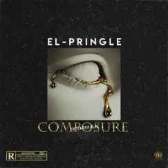 Composure - EP by El-Pringle album reviews, ratings, credits