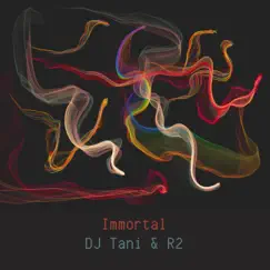 Immortal (feat. R2) Song Lyrics