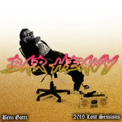 2019 Lost Sessions: Bar Heavy by Benz Gotti album reviews, ratings, credits