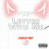 Letter With Me - Single album lyrics, reviews, download
