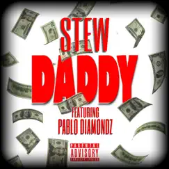 Daddy (feat. Pablo Diamondz) - Single by Stew album reviews, ratings, credits