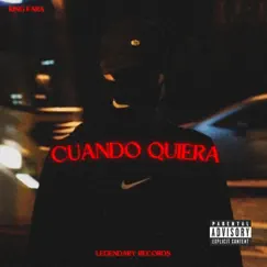 Cuando Quiera - Single by King Fara album reviews, ratings, credits