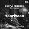Yaariyaan (feat. Suchir Kulkarni) - Single album lyrics, reviews, download