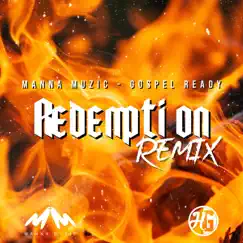 Redemption (Remix) - Single by Gospel Ready & Manna album reviews, ratings, credits