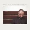 I Don't Trust Myself (With Loving You) - Single album lyrics, reviews, download