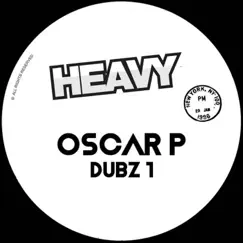Oscar P Dubz 1 - Single by Oscar P & DJ Stingray album reviews, ratings, credits