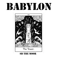 Babylon: The Tower - Single by SB the Moor album reviews, ratings, credits