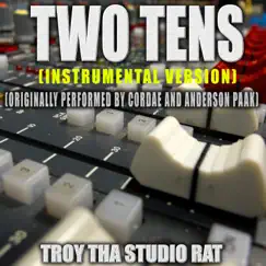 Two Tens (Originally Performed by Cordae and Anderson Paak) [Instrumental Version] - Single by Troy Tha Studio Rat album reviews, ratings, credits