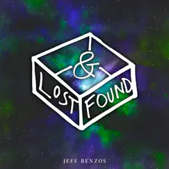 Lost and Found - EP by Jeff Benzos album reviews, ratings, credits