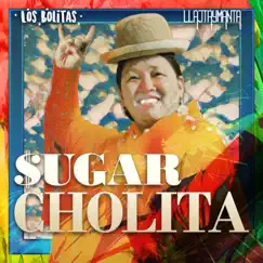 Sugar cholita - Single by Los Bolitas & Llajtaymanta album reviews, ratings, credits