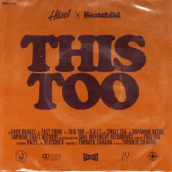 This Too - EP by Hazel & Beatchild album reviews, ratings, credits