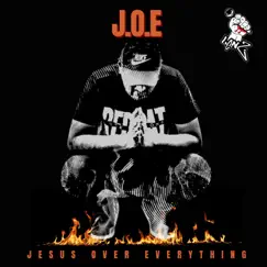 J.O.E (JESUS OVER EVERYTHING) Song Lyrics