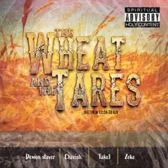 The Wheat & the Tares (feat. Demon Slayer & Cherish) Song Lyrics