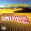 Mi Carcelera album lyrics, reviews, download