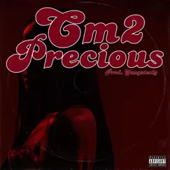 Precious (feat. Yungstealy) - Single by Cm2 album reviews, ratings, credits