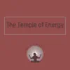The Temple of Energy album lyrics, reviews, download