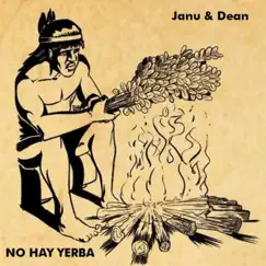 No hay yerba (feat. Daniel Dean) - Single by Janu album reviews, ratings, credits