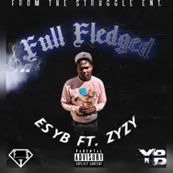 Full Fledged (feat. ZyZy) - Single by Es YB album reviews, ratings, credits