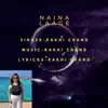 NAINA LAAGE - Single album lyrics, reviews, download