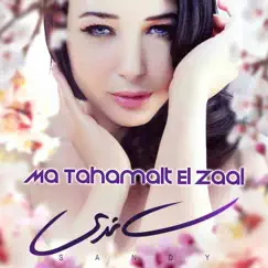 Ma Tahamalt El Zaal - Single by Sandy album reviews, ratings, credits