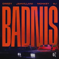 BADNIS (feat. Monkey & 67 Sj) - Single by Dimzy, Jahvillani & 67 album reviews, ratings, credits
