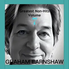 Greatest Non-Hits Volume 7 by Graham Earnshaw album reviews, ratings, credits