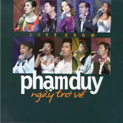 Live Show Phạm Duy-Ngày Trở Về - Single by AC&M, Elvis Phương & Thu Minh album reviews, ratings, credits