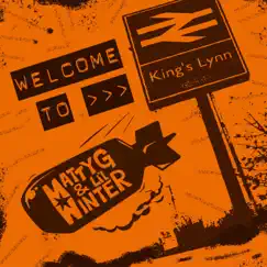 Welcome to King's Lynn - Single by Matty G & Li'l Winter album reviews, ratings, credits