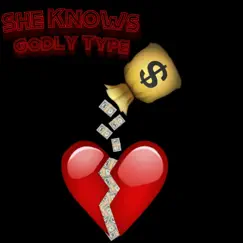 She Knows - Single by GodlyType album reviews, ratings, credits