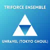 Unravel (From "Tokyo Ghoul") [String Ensemble] - Single album lyrics, reviews, download