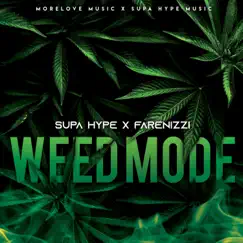 Weed Mode - Single by SUPA HYPE & Farenizzi album reviews, ratings, credits