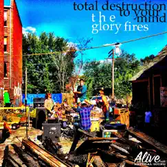 Total Destruction to Your Mind - Single by Lee Bains III & The Glory Fires album reviews, ratings, credits
