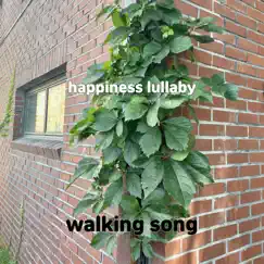 Happiness Lullaby - Single by Walking song album reviews, ratings, credits