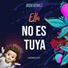 Ella No Es Tuya (Cachengue Remix) - Single album lyrics, reviews, download