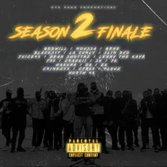 Season 2 Finale (feat. Godwill, Moussa, Géné, La Curly, Slim Dvo, Juice 45, Dean Shottaz, Lenny The Kaye, J'35, Crackii, SK KINGSTON, JK KINGSTON, OA, ZK, CRIMEZ53, CJ053, Flouz & NORTH45) Song Lyrics