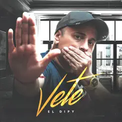 Vete - Single by El Dipy album reviews, ratings, credits