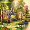 This is Fairyville - Single album lyrics, reviews, download