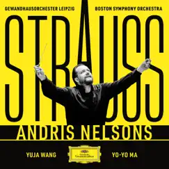 Strauss by Andris Nelsons, Gewandhausorchester & Boston Symphony Orchestra album reviews, ratings, credits