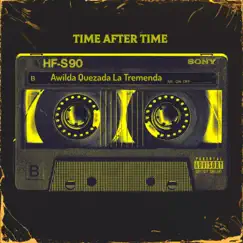 TIME AFTER TIME (Radio Edit) - Single by Awilda Quezada la Tremenda album reviews, ratings, credits