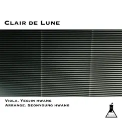 Clair de Lune (Arr. for Viola by Seonyoung Hwang) - Single by Yeojin Hwang & Seonyoung Hwang album reviews, ratings, credits