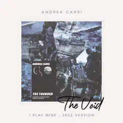 The Void (I Play Mine version) [I Play Mine version] - Single by Andrea Carri album reviews, ratings, credits