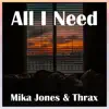 All I Need (feat. Moanzy) - Single album lyrics, reviews, download