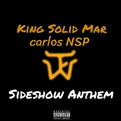 Sideshow Anthem (feat. Carlos NSP) Song Lyrics