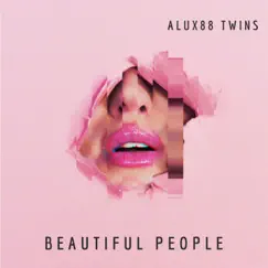 Beautiful People - Single by ALUX88 TWINS album reviews, ratings, credits